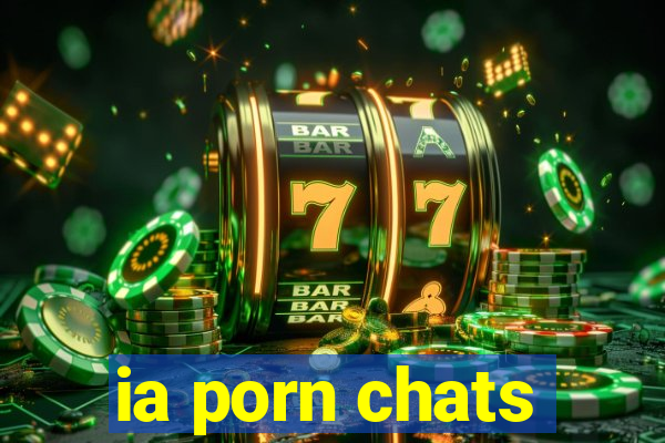 ia porn chats